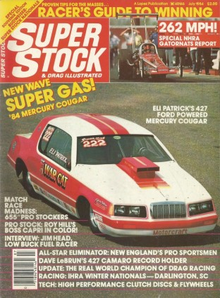 SUPER STOCK 1984 JULY - FERDERER, LeBRUN, ELIs CAT, GATOR NATS, HEAD